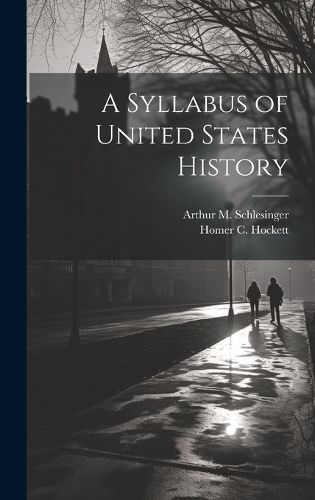 Cover image for A Syllabus of United States History