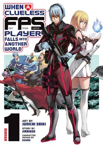 Cover image for When a Clueless First-Person Shooter Player Falls into Another World (Manga) Vol. 1