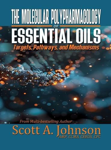 Cover image for The Molecular Polypharmacology of Essential Oils