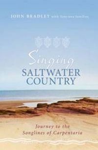 Cover image for Singing Saltwater Country: Journey to the songlines of Carpentaria