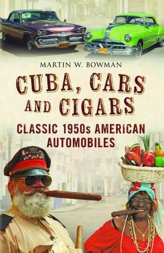 Cover image for Cuba Cars and Cigars: Classic 1950s American Automobiles