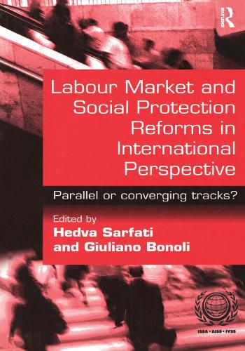 Cover image for Labour Market and Social Protection Reforms in International Perspective: Parallel or converging tracks?