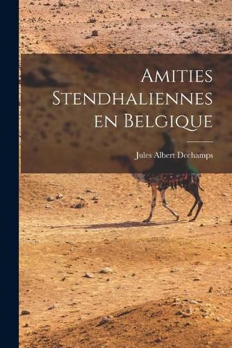 Cover image for Amities Stendhaliennes En Belgique