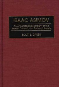 Cover image for Isaac Asimov: An Annotated Bibliography of the Asimov Collection at Boston University