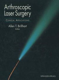 Cover image for Arthroscopic Laser Surgery: Clinical Applications