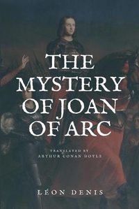 Cover image for The Mystery of Joan of Arc: Easy to Read Layout