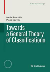 Cover image for Towards a General Theory of Classifications