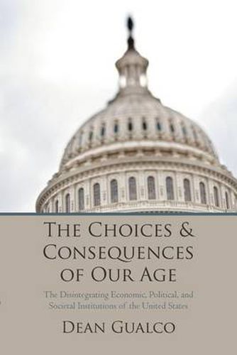 Cover image for The Choices and Consequences of Our Age