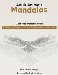 Cover image for Adult Animal Mandalas Coloring Pencils Books relieving stress Book For Men and Women