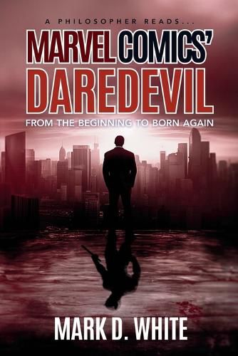 Cover image for A Philosopher Reads...Marvel Comics' Daredevil