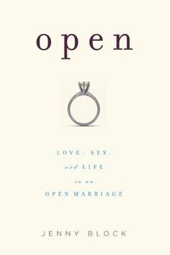 Cover image for Open: Love, Sex and Life in an Open Marriage