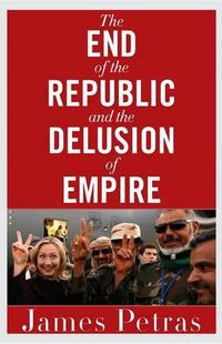 Cover image for The End of the Republic and the Delusion of Empire