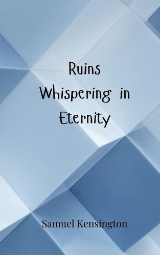 Cover image for Ruins Whispering in Eternity