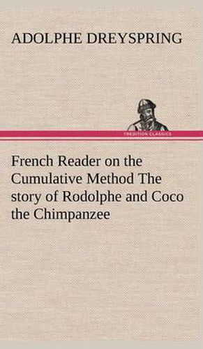 Cover image for French Reader on the Cumulative Method The story of Rodolphe and Coco the Chimpanzee