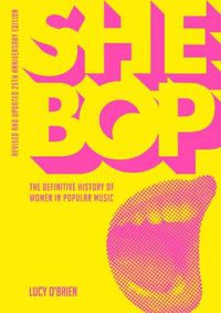 Cover image for She Bop: The Definitive History of Women in Popular Music