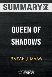 Cover image for Summary of Queen of Shadows (Throne of Glass): Trivia/Quiz for Fans