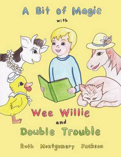 A Bit of Magic with Wee Willie and Double Trouble