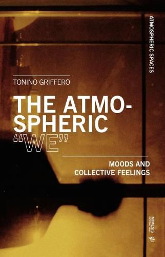 Cover image for The Atmospheric  We: Moods and Collective Feelings