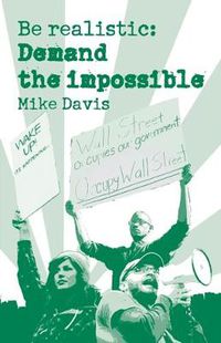 Cover image for Be Realistic: Demand The Impossible