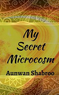 Cover image for My Secret Microcosm