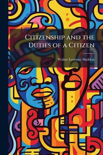 Cover image for Citizenship and the Duties of a Citizen