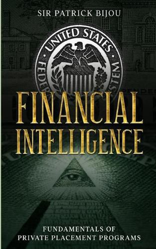 Financial Intelligence: Fundamentals of Private Placement Programs (Ppp)