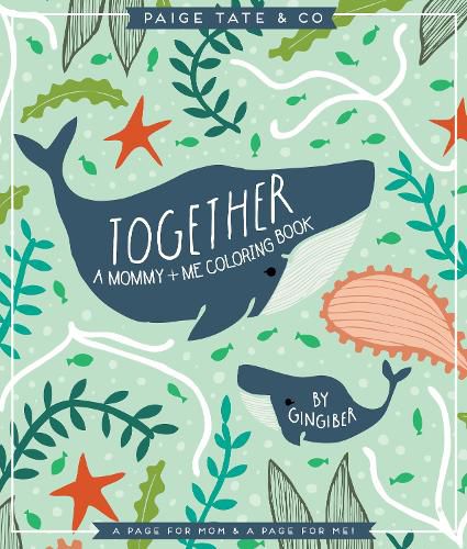 Cover image for Together: A Mommy + Me Coloring Book