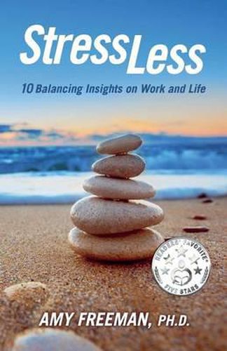 Cover image for Stress Less: 10 Balancing Insights on Work and Life