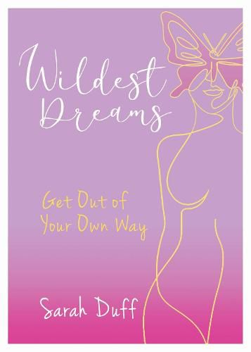 Cover image for Wildest Dreams: Get Out of your Own Way