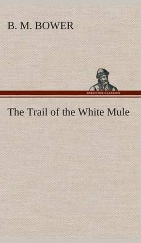 Cover image for The Trail of the White Mule