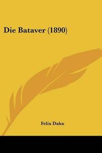 Cover image for Die Bataver (1890)