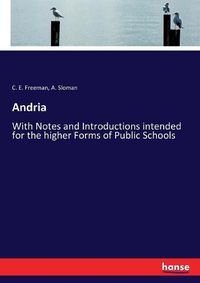 Cover image for Andria: With Notes and Introductions intended for the higher Forms of Public Schools