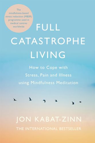 Cover image for Full Catastrophe Living (Revised Edition)