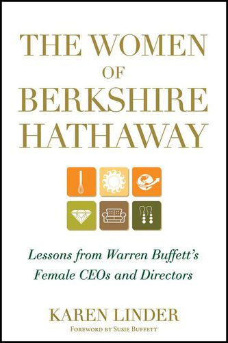 Cover image for The Women of Berkshire Hathaway: Lessons from Warren Buffett's Female CEOs and Directors