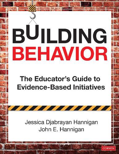 Building Behavior: The Educator's Guide to Evidence-Based Initiatives