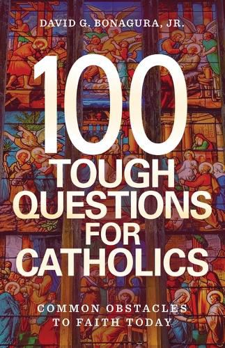 Cover image for 100 Tough Questions for Catholics