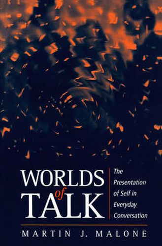 Cover image for Worlds of Talk: Presentation of Self in Everyday Conversation