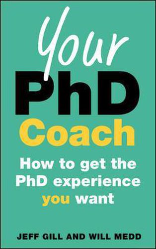 Cover image for Your PhD Coach: How to get the PhD Experience you Want