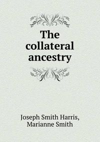 Cover image for The collateral ancestry