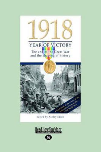 Cover image for 1918 Year of Victory: The end of the Great War and the shaping of history