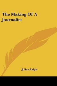 Cover image for The Making of a Journalist