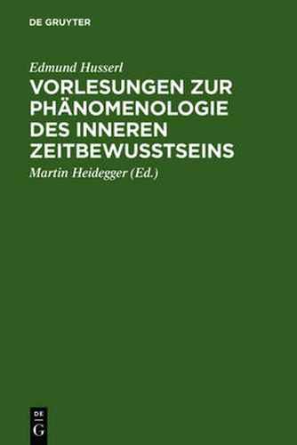 Vorlesungen Zur Phanomenologie Des Inneren Zeitbewusstseins