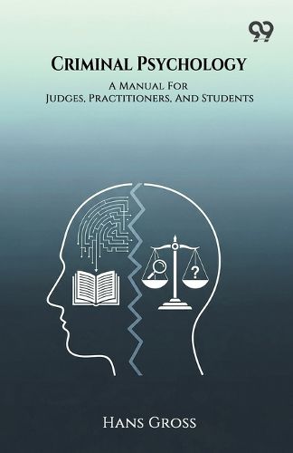 Cover image for Criminal Psychology A Manual For Judges, Practitioners, And Students