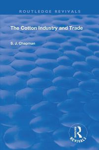 Cover image for The Cotton Industry and Trade