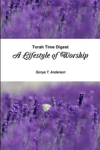 Torah Time Digest: A Lifestyle of Worship