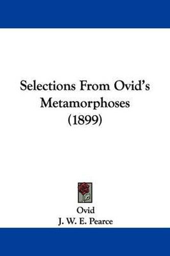 Cover image for Selections from Ovid's Metamorphoses (1899)