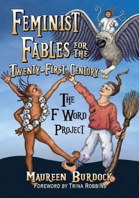 Cover image for Feminist Fables for the Twenty-First Century: The F Word Project