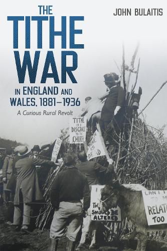 Cover image for The Tithe War in England and Wales, 1881-1936