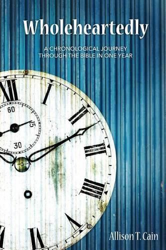 Cover image for Wholeheartedly: A Chronological Journey through the Bible in One Year
