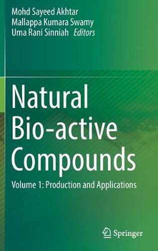 Cover image for Natural Bio-active Compounds: Volume 1: Production and Applications